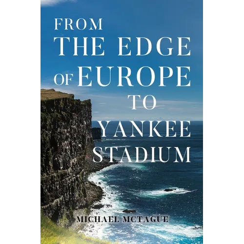 From The Edge of Europe to Yankee Stadium - Paperback
