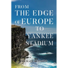 From The Edge of Europe to Yankee Stadium - Paperback