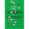 Choosing Community: Action, Faith, and Joy in the Works of Dorothy L. Sayers - Paperback