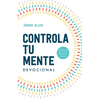 Controla Tu Mente. Devocional / Stop the Spiral. Devotional - Paperback