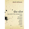 The Seer: The Mind of the Entreperneur, Artist, Visionary, Innovator, Seeker, Learner, Leader, Creator, ...You - Paperback
