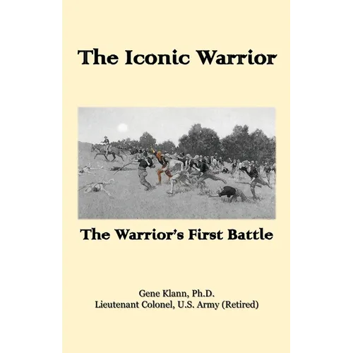 The Iconic Warrior: The Warrior's First Battle - Paperback