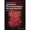 Fundamentals of Qualitative Phenomenological Nursing Research - Paperback