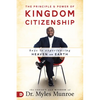 The Principle and Power of Kingdom Citizenship: Keys to Experiencing Heaven on Earth - Paperback