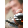Software Testing Basics: Software Verification Fundamentals for Dedicated Testers in the Medical Device Industry - Paperback