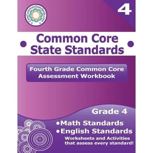 Fourth Grade Common Core Assessment Workbook: Common Core State Standards - Paperback