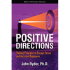 Positive Directions: Shifting Polarities to Escape Stress and Increase Happiness - Paperback
