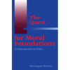 The Quest for Moral Foundations: An Introduction to Ethics - Paperback