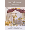 Ars Celebrandi: Celebrating and Concelebrating Mass - Paperback