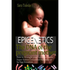 Epigenetics.The DNA of the Pregnant Mother: How to Strenght Your Genes and Create Super Babies Conceived Naturally or by Egg Donation - Paperback
