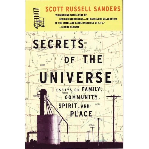 Secrets of the Universe: Essays on Family, Community, Spirit, and Place - Paperback