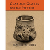 Clay and Glazes for the Potter - Paperback