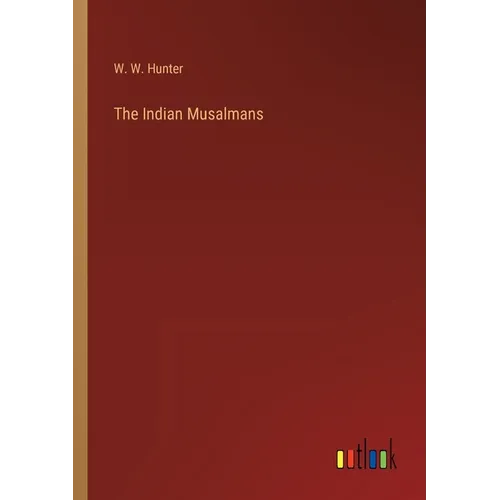 The Indian Musalmans - Paperback