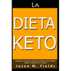 La Dieta Keto: Aprende A Utilizar La Dieta Cetogénica Para Perder Libras Y Tonificar Tu Cuerpo - Paperback