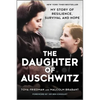The Daughter of Auschwitz: My Story of Resilience, Survival and Hope - Paperback