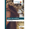 Love the World - Paperback