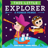 This Little Explorer: A Pioneer Primer - Board Book
