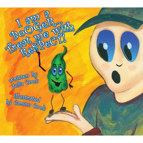 I Am a Booger, Treat Me with Respect - Paperback