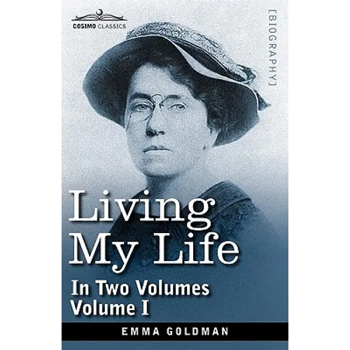 Living My Life, in Two Volumes: Vol. I - Paperback