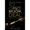 How and When to Sign a Book Deal: Advice to Authors Book 1 - Paperback