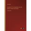 Journals of Two Expeditions into the Interior of New South Wales: in large print - Paperback