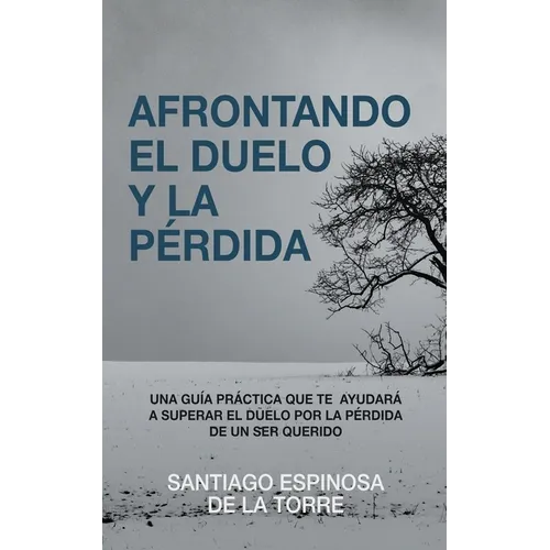Afrontando el duelo y la pérdida - Paperback