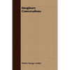 Imaginary Conversations - Paperback
