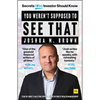 You Weren't Supposed to See That: Secrets Every Investor Should Know - Hardcover