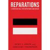 Reparations: A Christian Call for Repentance and Repair - Paperback