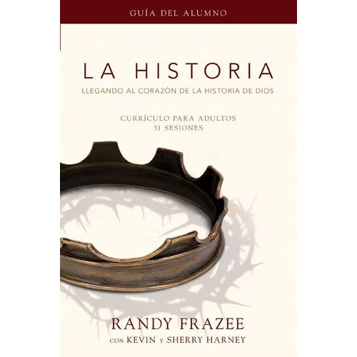 La Historia Currículo, Guía del Alumno: Llegando Al Corazón de la Historia de Dios = The Story, Participant's Guide - Paperback