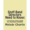 Stuff Band Directors Need to Know: a practical repair guide for everyday problems - Paperback