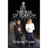 The Risk of Sorrow: Intimate Conversations with a Holocaust Survivor - Paperback