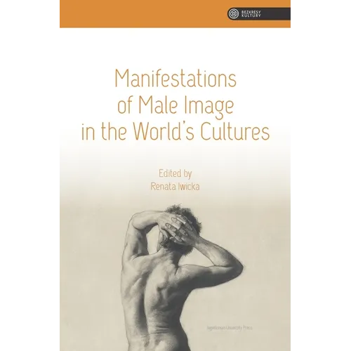 Manifestations of Male Image in the World's Cultures - Paperback