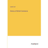 History of British Commerce - Paperback
