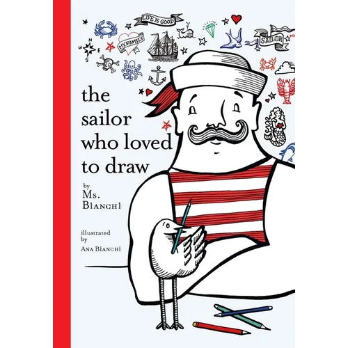 The Sailor Who Loved to Draw - Hardcover