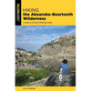 Hiking the Absaroka-Beartooth Wilderness - Paperback