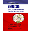 English: Fast Track Learning For French Speakers: The 1000 most used English words with 3.000 phrase examples - Paperback