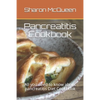Pancreatitis Cookbook: All you need to know about pancreatitis Diet Cookbook - Paperback