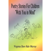 Poetry Stories For Children "With You in Mind" - Paperback