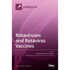 Rotaviruses and Rotavirus Vaccines - Hardcover