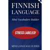 Finnish Language Mini Vocabulary Builder: Stress Labeled! - Paperback