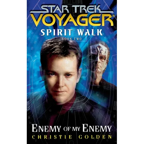 Star Trek: Voyager: Spirit Walk #2: Enemy of My Enemy - Paperback