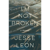I'm Not Broken: A Memoir - Paperback