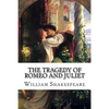 The Tragedy of Romeo and Juliet William Shakespeare - Paperback