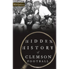 Hidden History of Clemson Football - Hardcover