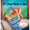 If I Ever Have a Son - Hardcover