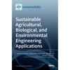 Sustainable Agricultural, Biological, and Environmental Engineering Applications - Hardcover