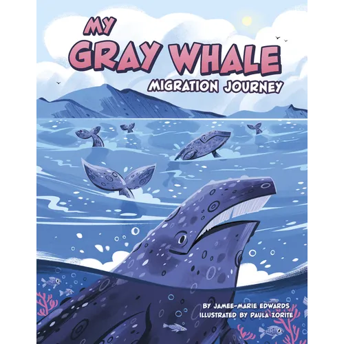 My Gray Whale Migration Journey - Library Binding