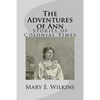 The Adventures of Ann: Stories of Colonial Times - Paperback