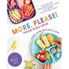 More, Please!: Foods Kids Love - Hardcover